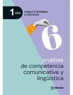 6 pruebas de competencia comunicativa y linguistica 1º ESO